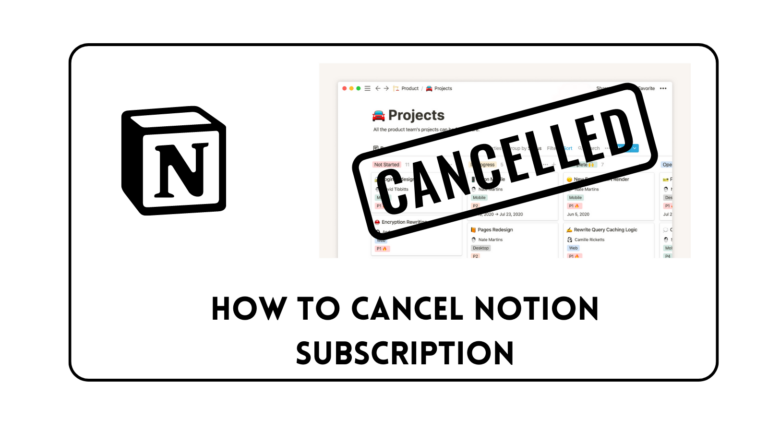 How to Cancel Notion Subscription? [Complete Tutorial]