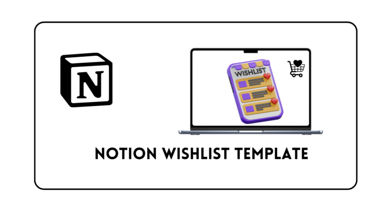 The 3 Best Notion Wishlist Templates for 2023